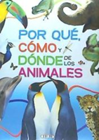 Libro por qué, cómo y dónde de los animales 20,3x28cm